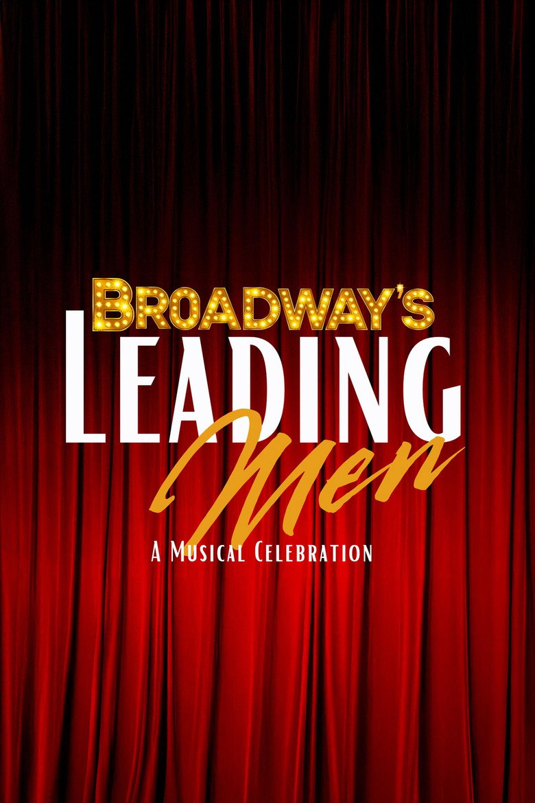 Broadway's Leading Men: A Musical Celebration